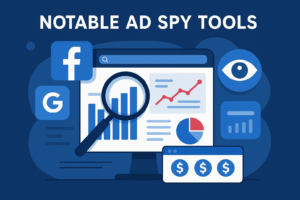 Notable Ad Spy Tools